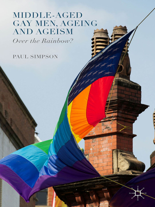 Title details for Middle-Aged Gay Men, Ageing and Ageism by Paul Simpson - Available